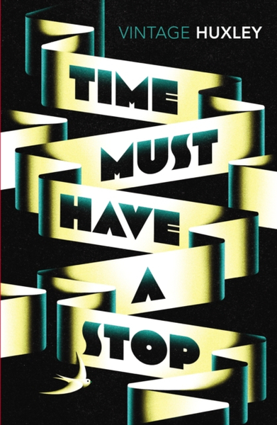 Fotoja e Time Must Have A Stop - Aldous Huxley
