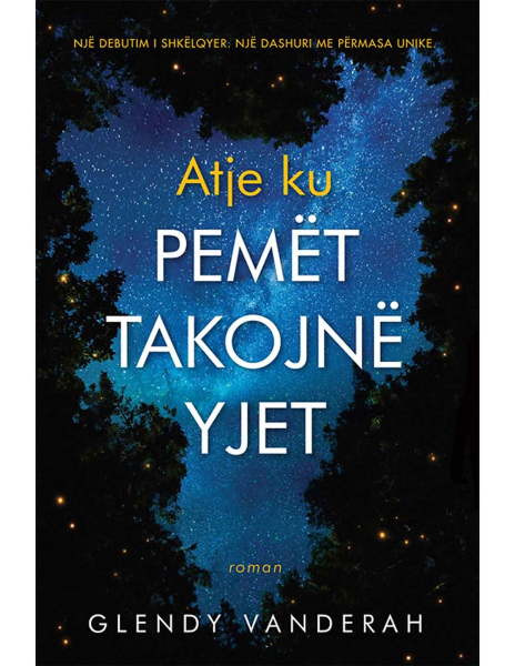 Fotoja e Atje Ku Pemet Takojne Yjet - Glendy Vanderah