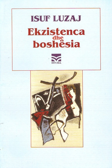 Fotoja e Ekzistenca Dhe Boshesia - Isuf Luzaj