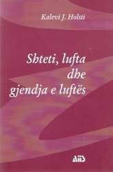 Fotoja e Shtetilufta Dhe Gjendja E Luf - Kalevi J. Holsti