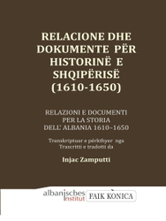 Fotoja e Relacione Dhe Dokumente Per Historine E Shqiperise 1610 1650 - Injac Zamputti