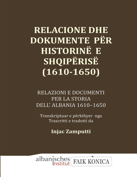 Fotoja e Relacione Dhe Dokumente Per Historine E Shqiperise 1610 1650 - Injac Zamputti