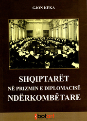 Fotoja e Shqiptaret Ne Prizmin E Diplomacise Nderkombetare - Gjon Keka