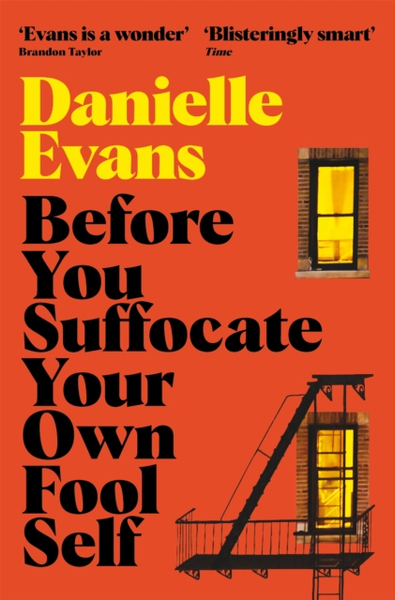Fotoja e Before You Suffocate Your Own Fool Self - Danielle Evans