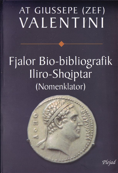 Fotoja e Fjalor Bio ? Bibliografik Iliro ? Shqiptar (nomenklator) - At Giussepe Valentini