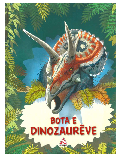 Fotoja e Bota E Dinozaureve - Arba Editions