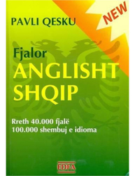 Fotoja e Fjalor Anglisht Shqip Rreth 40000 Fjale 100000 Shembuj E Idioma - Pavli Qesku