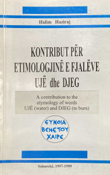 Fotoja e Kontribut Per Etimologjine E Fjaleve Uje Dhe Djeg - Halim Haziraj