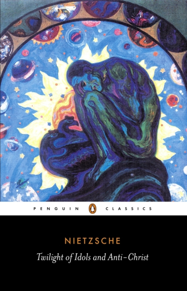 Fotoja e Twilight Of Idols And Anti-christ - Friedrich Nietzsche
