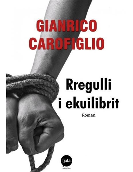 Fotoja e Rregulli I Ekuilibrit - Gianrico Carofiglio
