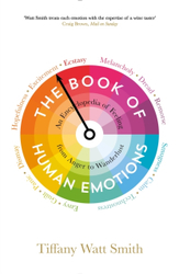 Fotoja e The Book Of Human Emotions - Tiffany Watt Smith
