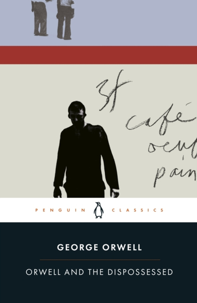 Fotoja e Orwell And The Dispossessed - George Orwell