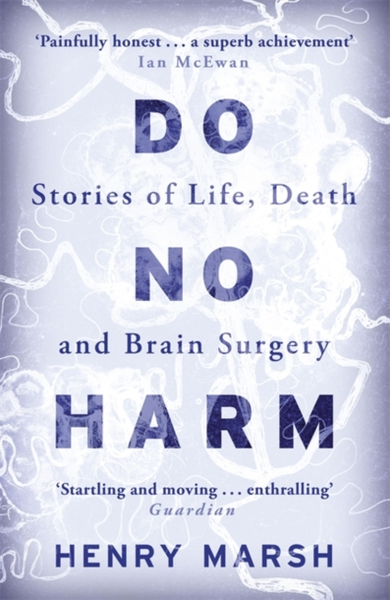 Fotoja e Do No Harm - Henry Marsh