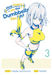 Fotoja e How Heavy Are The Dumbbells You Lift Vol 3 - Sandrovich, Yabako