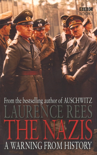 Fotoja e Nazis A Warning From History - Laurence Rees
