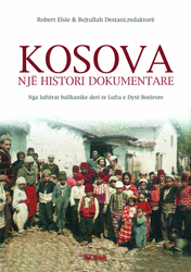 Fotoja e Kosova Nje Histori Dokumentare - Robert Elsie Bejtullah Destani