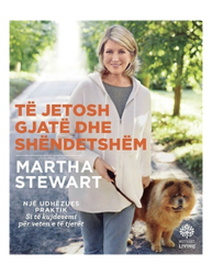 Fotoja e Te Jetosh Gjate Dhe Shendetshem - Martha Stewart