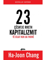 Fotoja e 23 Ceshtje Rreth Kapitalizmit Te Cilat Nuk Ua Thone - Ha-Joon Chang
