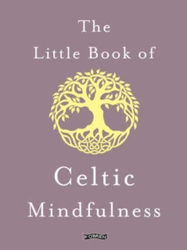 Fotoja e Little Book Of Celtic Mindfulness - Sarah Byrne