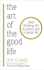 Fotoja e The Art Of Good Life Clear Thinking For Busniess And Better Lif - Rolf Dobelli, Picture 1