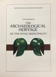 Fotoja e The Archaeological Heritage Of The Istog Municipality - Haxhi Mehmetaj