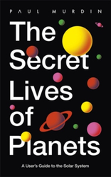 Fotoja e Secret Lives Of Planets - Paul Murdin