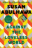 Fotoja e Against The Loveless World - Susan Abulhawa, Picture 1