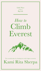 Fotoja e How To Climb Everest - Kami Rita Sherpa