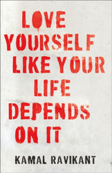 Fotoja e Love Yourself Like Yr Life Depends On - Kamal Ravikant