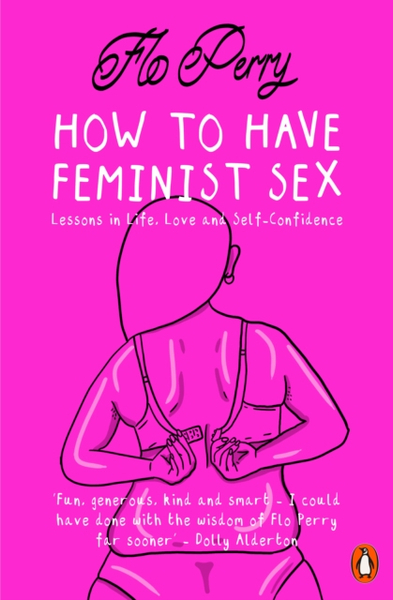 Fotoja e How To Have Feminist Sex - Flo Perry