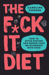 Fotoja e F**k It Diet - Caroline Dooner