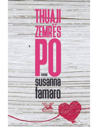 Fotoja e Thuaji Zemres Po - Susanna Tamaro