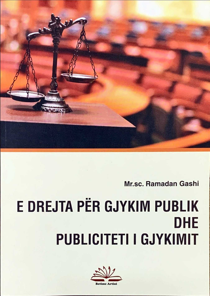 Fotoja e E Drejta Per Gjykim Publik Dhe Publiciteti I Gjykimit - Ramadan Gashi