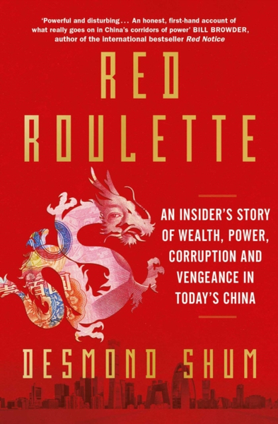 Fotoja e Red Roulette An Insiders Story Of Wealth Power Corruption - Desmond Shum