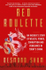 Fotoja e Red Roulette An Insiders Story Of Wealth Power Corruption - Desmond Shum, Picture 1