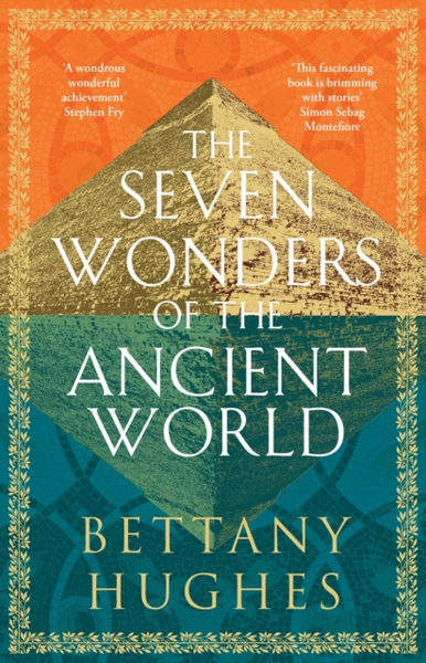 Fotoja e The Seven Wonders Of The Ancient World - Bettany Hughes