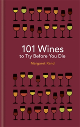 Fotoja e 101 Wines To Try Before You Die - Margaret Rand