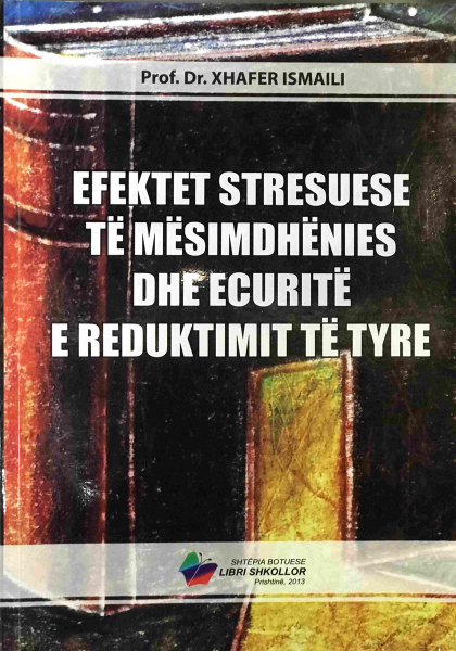 Fotoja e Efektet Stresuese Te Mesimdhenies Dhe Ecurite - Xhafer Ismaili