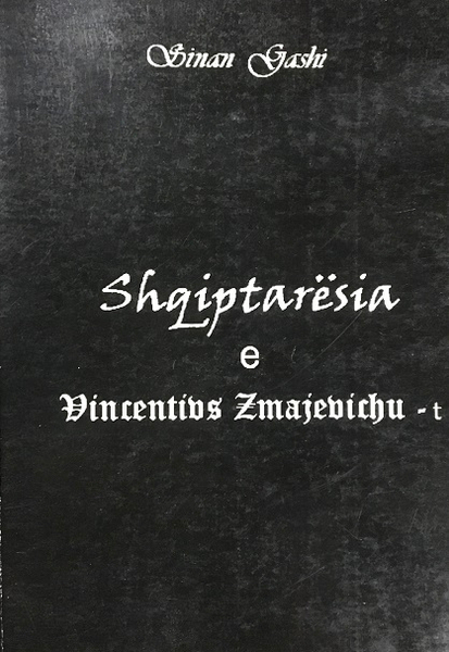 Fotoja e Shqiptaresia E Vincentivs Zmajevichut - Sinan Gashi
