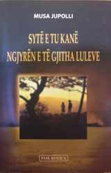 Fotoja e Syte E Tu Kane Ngjyren E Te Gjitha Luleve - Musa Jupolli