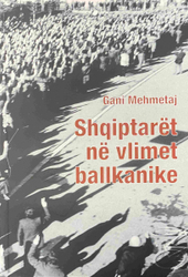 Fotoja e Shqiptaret Ne Vlimet Ballkanike - Gani Mehmetaj