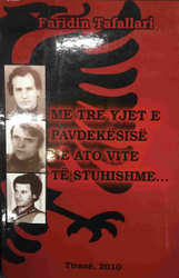 Fotoja e Me Tre Yjet E Pavdekesise Ne Ato Vite Te Stuhishme - Faridin Tafallari
