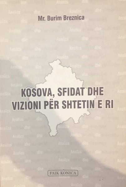 Fotoja e Kosova Sfidat Dhe Vizioni Per Shtetin E Ri - Burim Breznica