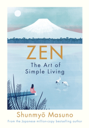Fotoja e Zen The Art Of Simple Living - Shunmyo Masuno