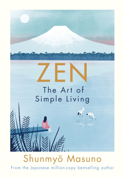 Fotoja e Zen The Art Of Simple Living - Shunmyo Masuno