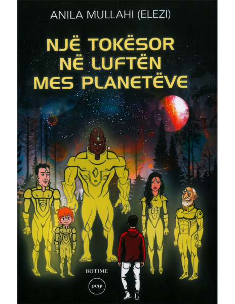 Fotoja e Nje Tokesor Ne Luften Mes Planeteve - Anila Mullahi (Elezi)