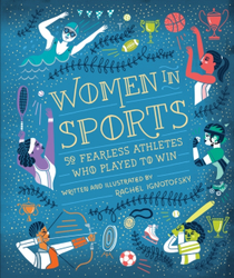 Fotoja e Women In Sports 50 Fearless Athletes - Rachel Ignotofsky