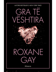 Fotoja e Gra Te Veshtira - Roxane Gay