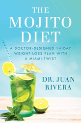 Fotoja e The Mojito Diet A Doctor Designed 14 Day Weight Loss Plan With - Juan Rivera