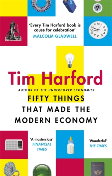 Fotoja e Fifty Things That Made The Modern Economy - Tim Harford